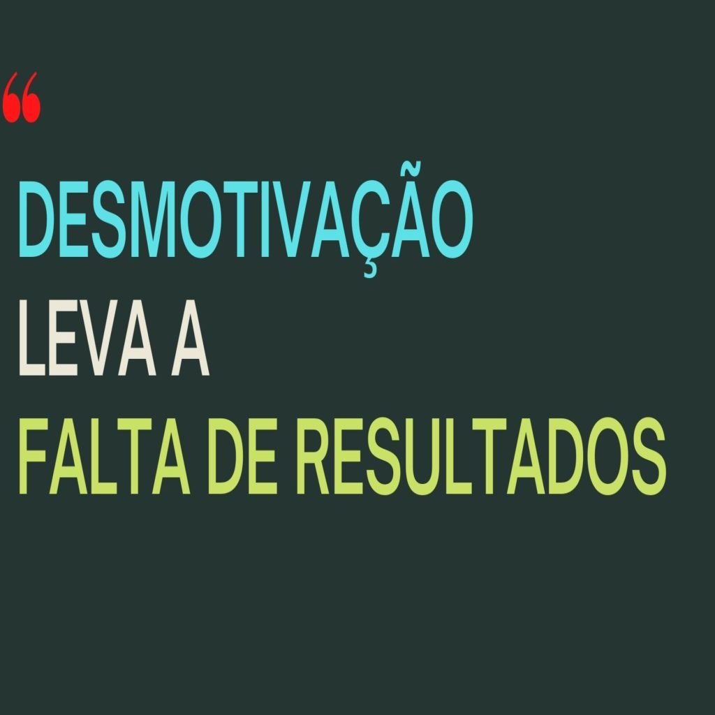 O esforço demanda microgerenciamento que gera desmotivação e falta de resultados.